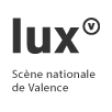 Lux scène nationale de Valence